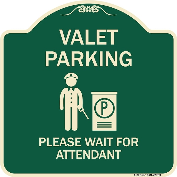 Signmission Valet Parking Please Wait for Attendant Heavy-Gauge Aluminum Sign, 18" x 18", G-1818-22753 A-DES-G-1818-22753 - main